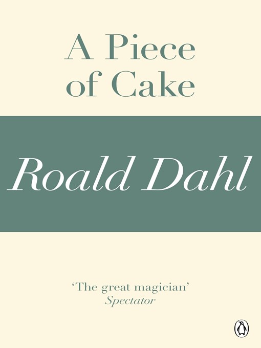 Title details for A Piece of Cake by Roald Dahl - Available